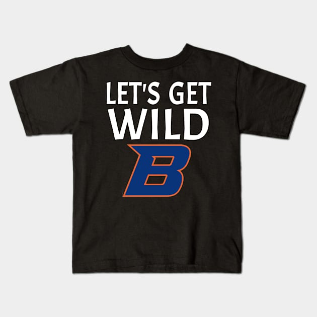 Baseball Gift Idea Let's Get Wild B Kids T-Shirt by soufyane